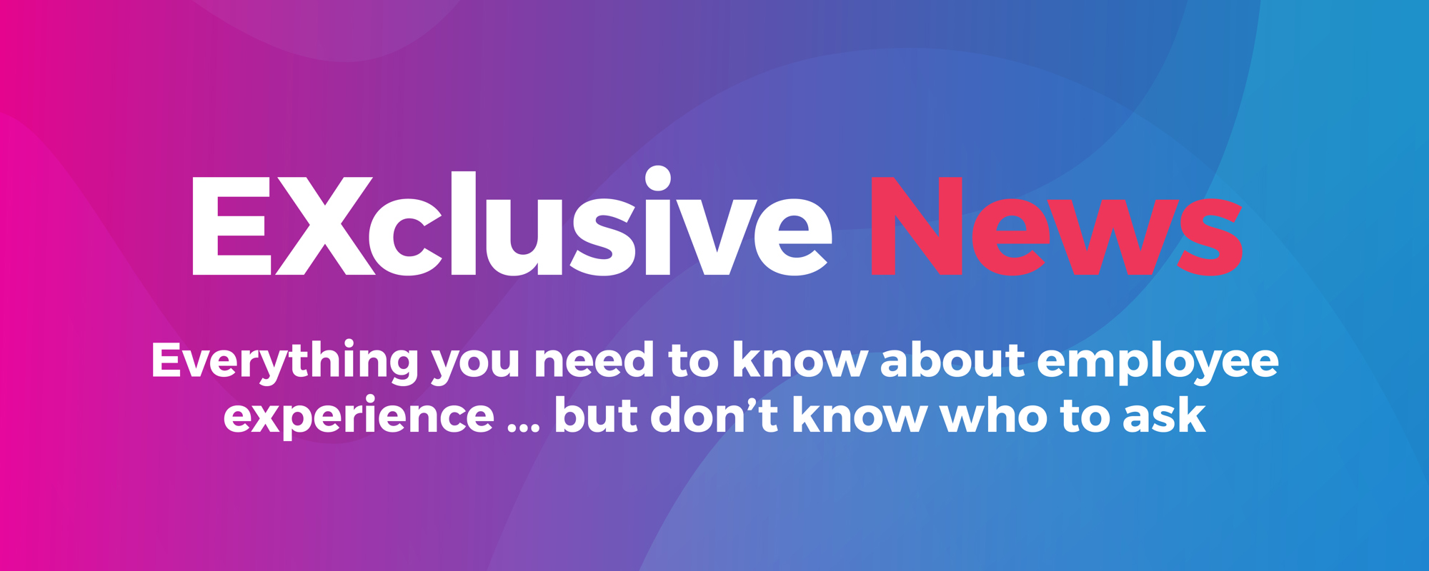 EXclusive News – May 2025